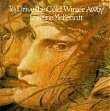 Loreena McKennitt - To Drive The Cold Winter Away