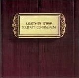 LeÃ¦ther Strip - Solitary Confinement