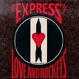 Love & Rockets - Express