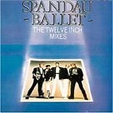 Spandau Ballet - The Twelve Inch Mixes