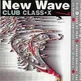 Various artists - New Wave Club Class-X 7