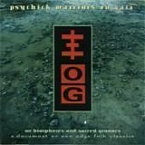 Psychick Warriors Ov Gaia - Ov Biospheres & Sacred Grooves