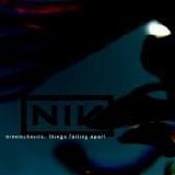 Nine Inch Nails - Things Falling Apart