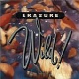 Erasure - Wild!