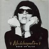Dead Or Alive - Nukleopatra (Australia)