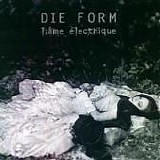 Die Form - L'Ã¢me Ã‰lectrique