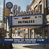 Faithless - Sunday 8PM