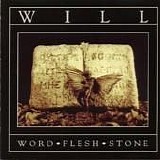Will - Word - Flesh - Stone