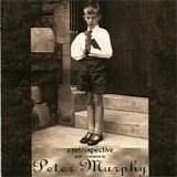 Peter Murphy - A Retrospective