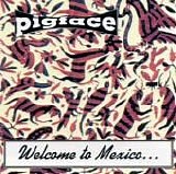 Pigface - Welcome To Mexico... Asshole
