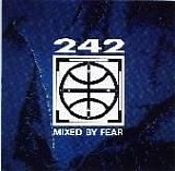 Front 242 - Mixed By Fear