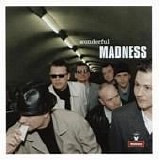 Madness - Wonderful