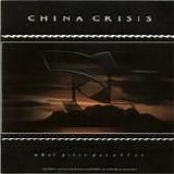 China Crisis - What Price Paradise