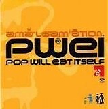 Pop Will Eat Itself - Amalgamation