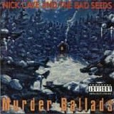 Nick Cave & The Bad Seeds - Murder Ballads