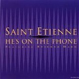 Saint Etienne - He's On The Phone single