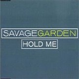 Savage Garden - Hold Me single
