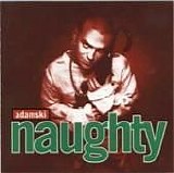 Adamski - Naughty