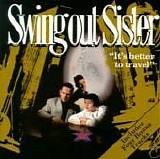 Swing Out Sister - It's Better To Travel