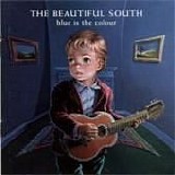 Beautiful South - Blue Is The Colour