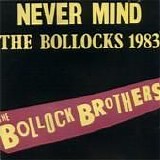 Bollock Brothers - Never Mind The Bollocks 1983