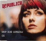 Republica - Drop Dead Gorgeous single
