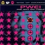 Pop Will Eat Itself - Wise Up Suckers