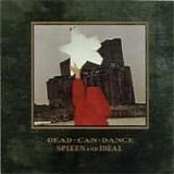 Dead Can Dance - Spleen And Ideal