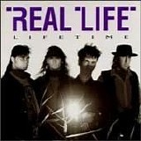 Real Life - Lifetime
