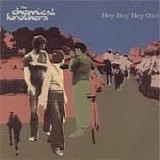 Chemical Brothers - Hey Boy Hey Girl single