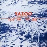 Yazoo - You And Me Both