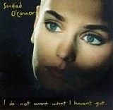 SinÃ©ad O'Connor - I Do Not Want What I Haven't Got