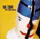 Cure - Wild Mood Swings