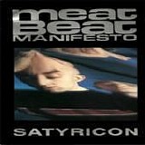 Meat Beat Manifesto - Satyricon