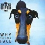 Big Country - Why The Long Face