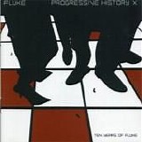 Fluke - Progressive History X: Ten Years Of Fluke
