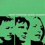 Saint Etienne - Good Humor