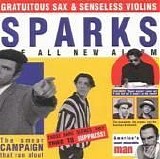 Sparks - Gratuitous Sax & Senseless Violins