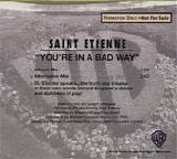 Saint Etienne - You're In A Bad Way single