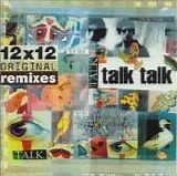 Talk Talk - 12x12 Original Remixes