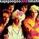 Kajagoogoo - Too Shy: The Singles And More