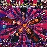 Pop Will Eat Itself - The Looks Or The Lifestyle