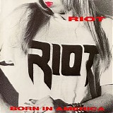 Riot - Born In America