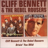 Bennett, Cliff & The Rebel Rousers - Cliff Bennett & The Rebel Rousers /  Drivin' You Wild