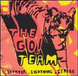 The Go! Team - Thunder, Lightning, Strike [Bonus Tracks]
