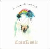 CocoRosie - La Maison de Mon Rêve