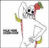 Deerhoof - Milk Man