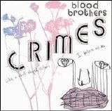 The Blood Brothers - Crimes