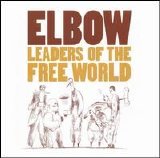 Elbow - Leaders of the Free World