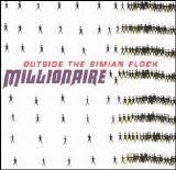 Millionaire - Outside the Simian Flock